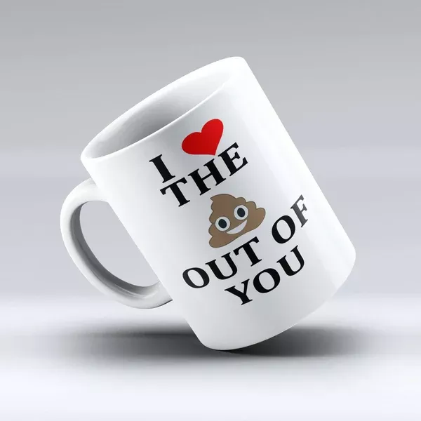 I Love The Poop Out Of You Coffee Mug - Love mug - 150TEES.COM