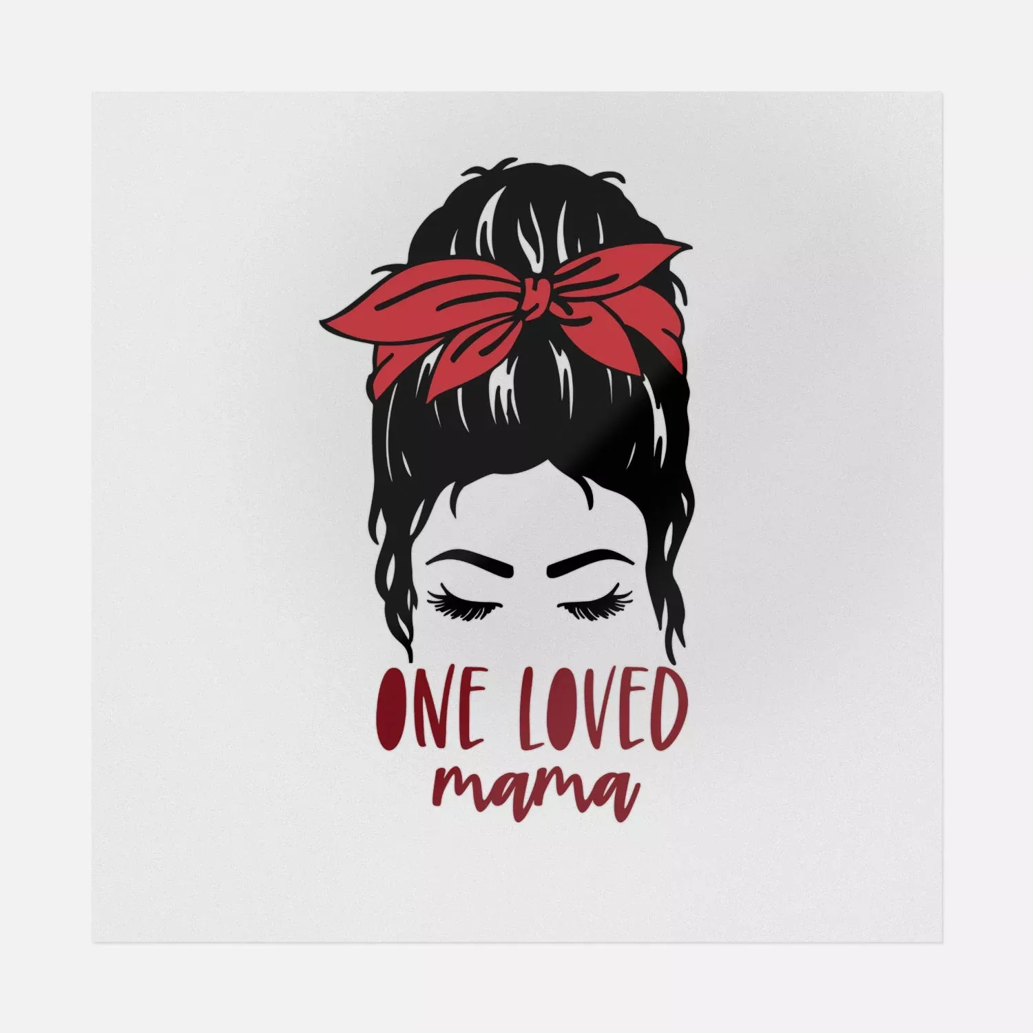 One Loved Mama