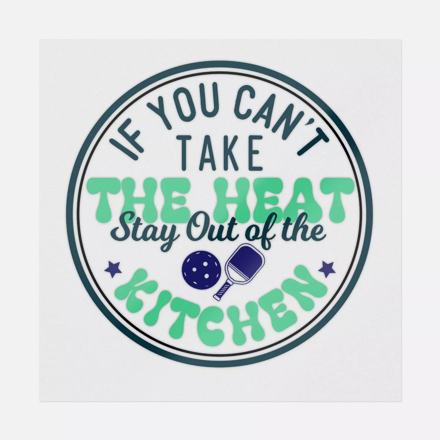 Stay Out Of The Kitchen